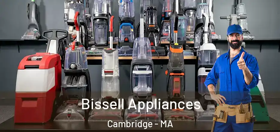 Bissell Appliances Cambridge - MA