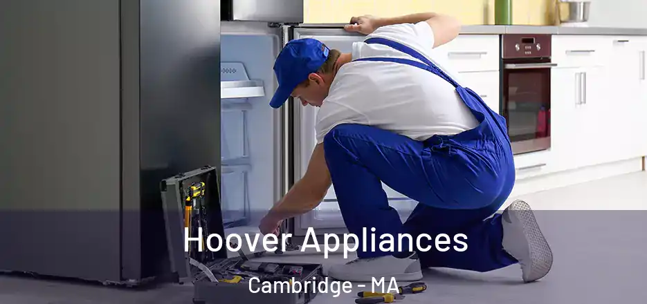 Hoover Appliances Cambridge - MA
