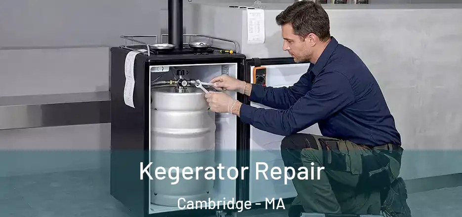 Kegerator Repair Cambridge - MA
