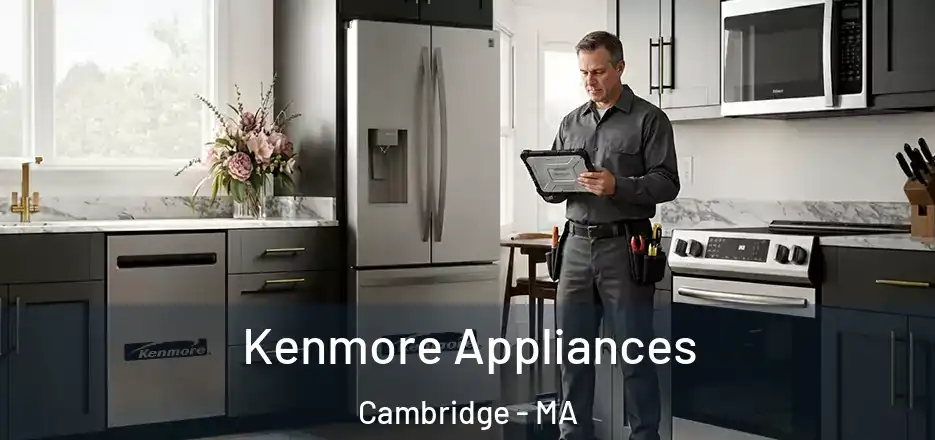 Kenmore Appliances Cambridge - MA