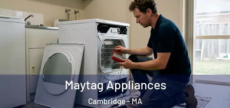 Maytag Appliances Cambridge - MA