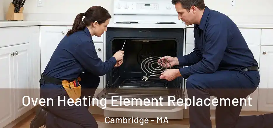 Oven Heating Element Replacement Cambridge - MA