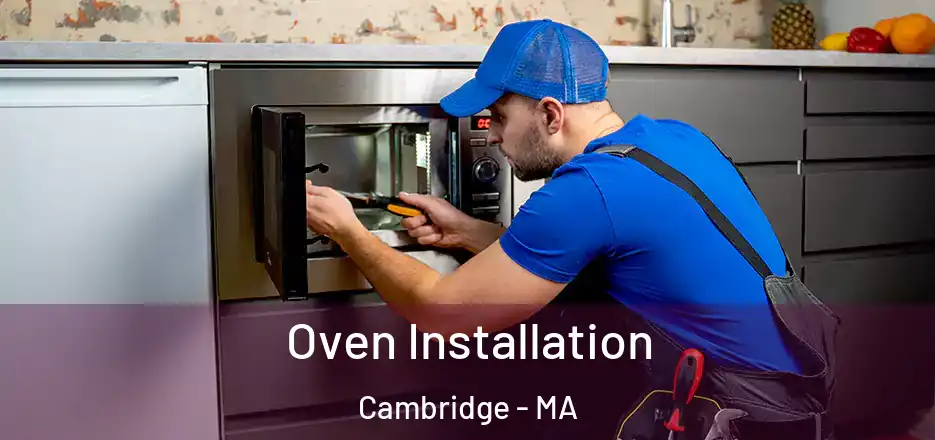 Oven Installation Cambridge - MA