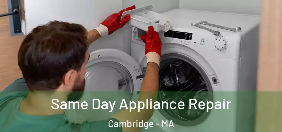  Same Day Appliance Repair Cambridge - MA