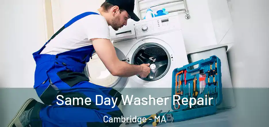  Same Day Washer Repair Cambridge - MA