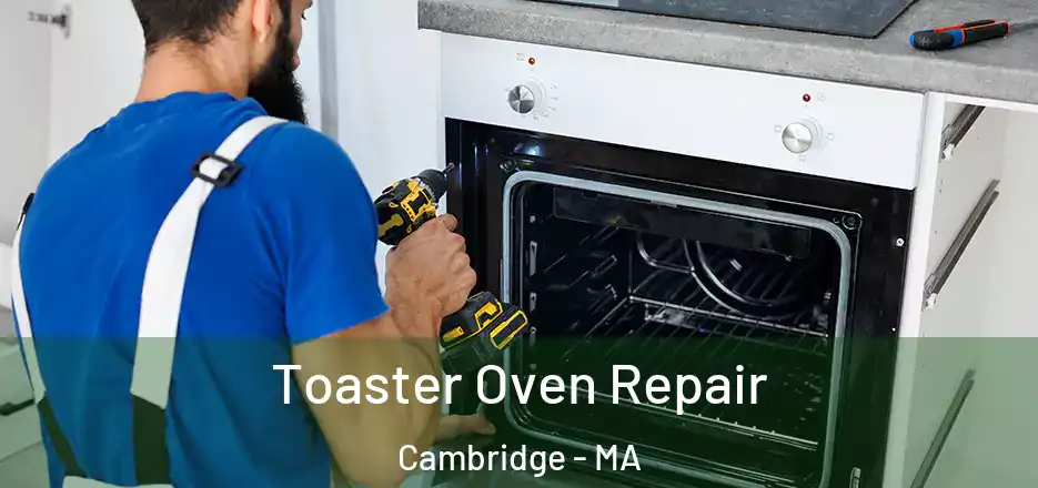  Toaster Oven Repair Cambridge - MA